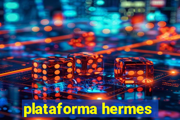 plataforma hermes